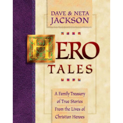 Baker publishing group Hero Tales – A Family Treasury of True Stories from the Lives of Christian Heroes (häftad, eng)