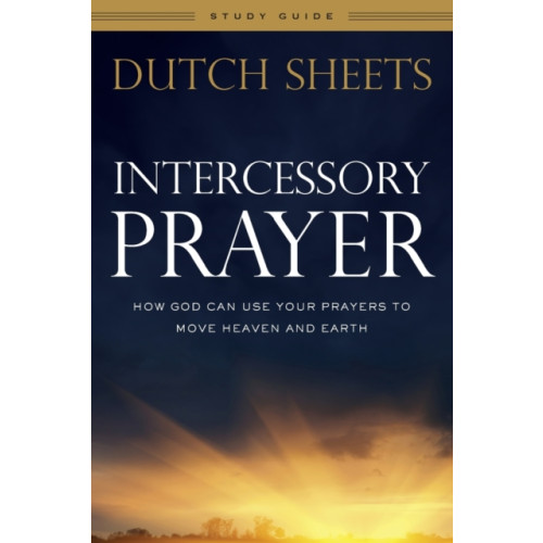 Baker publishing group Intercessory Prayer Study Guide – How God Can Use Your Prayers to Move Heaven and Earth (häftad, eng)