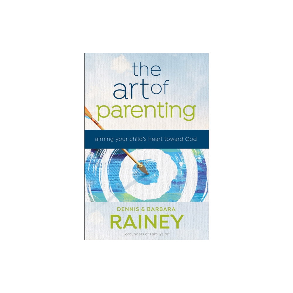 Produktbild för The Art of Parenting – Aiming Your Child`s Heart toward God (häftad, eng)