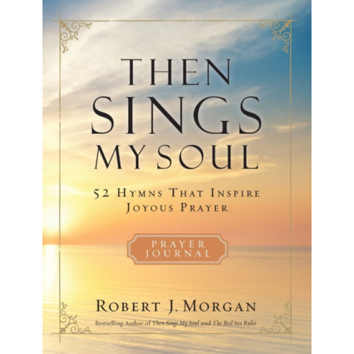 Thomas nelson publishers Then Sings My Soul Prayer Journal (häftad, eng)