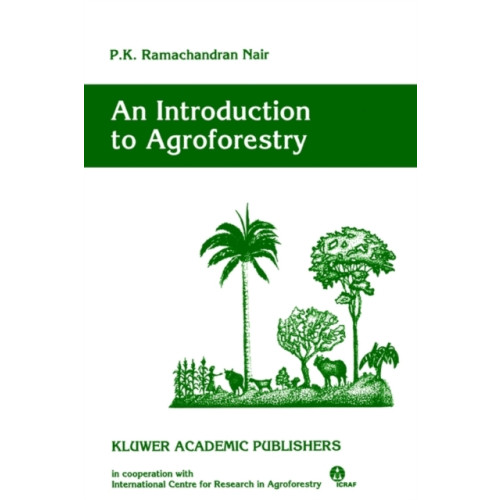 SPRINGER An Introduction to Agroforestry (inbunden, eng)