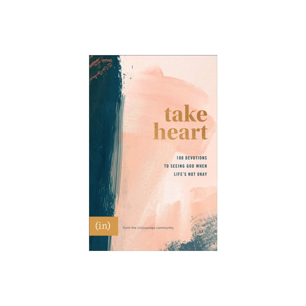 Produktbild för Take Heart – 100 Devotions to Seeing God When Life`s Not Okay (inbunden, eng)
