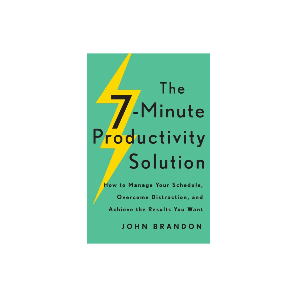 Produktbild för The 7–Minute Productivity Solution – How to Manage Your Schedule, Overcome Distraction, and Achieve the Results You Want (häftad, eng)