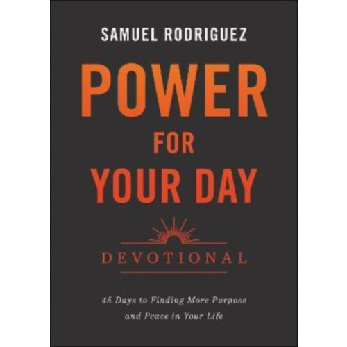 Baker publishing group Power for Your Day Devotional – 45 Days to Finding More Purpose and Peace in Your Life (inbunden, eng)