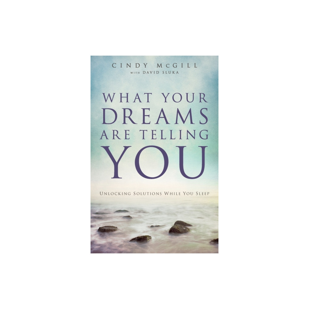 Produktbild för What Your Dreams Are Telling You – Unlocking Solutions While You Sleep (häftad, eng)