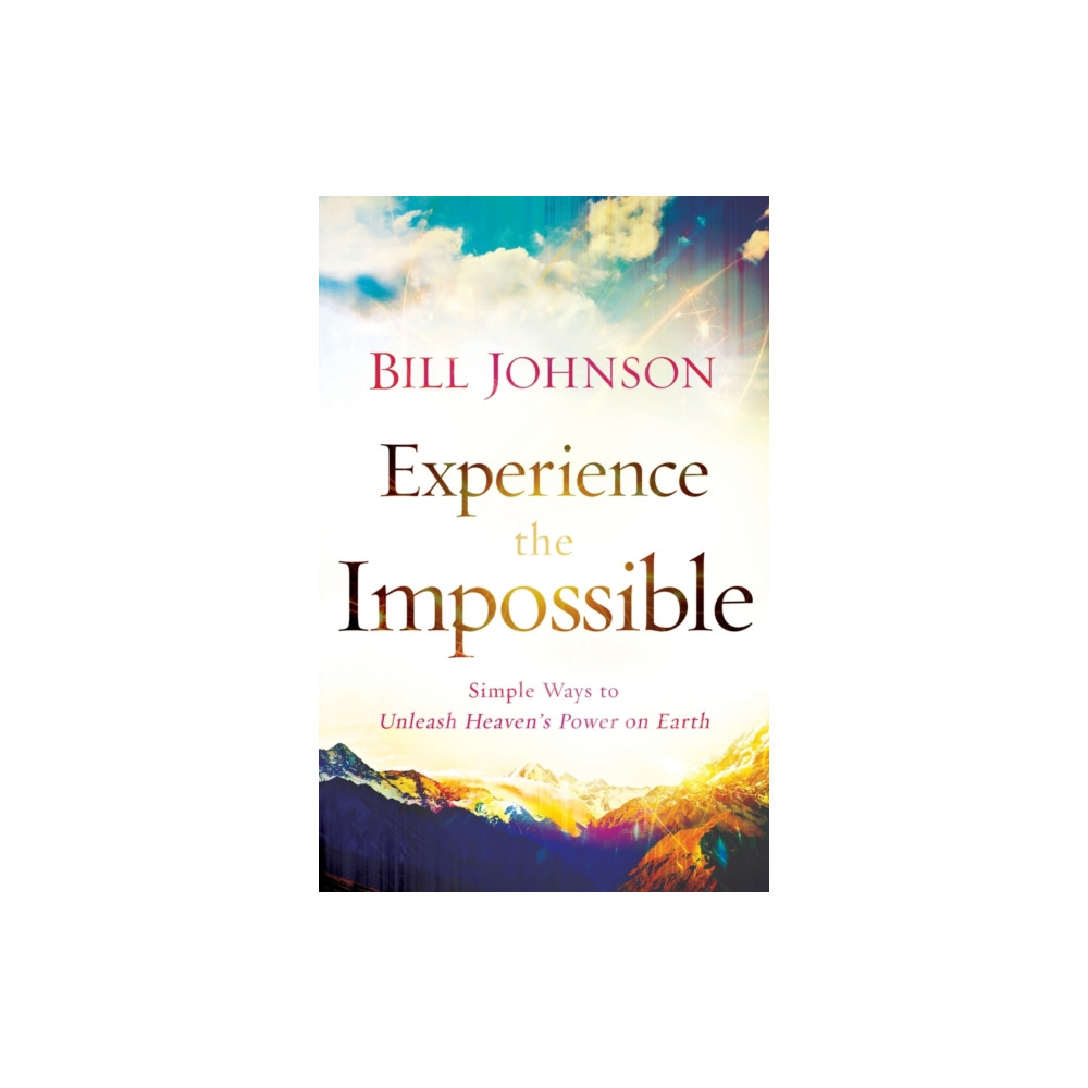 Produktbild för Experience the Impossible – Simple Ways to Unleash Heaven`s Power on Earth (häftad, eng)