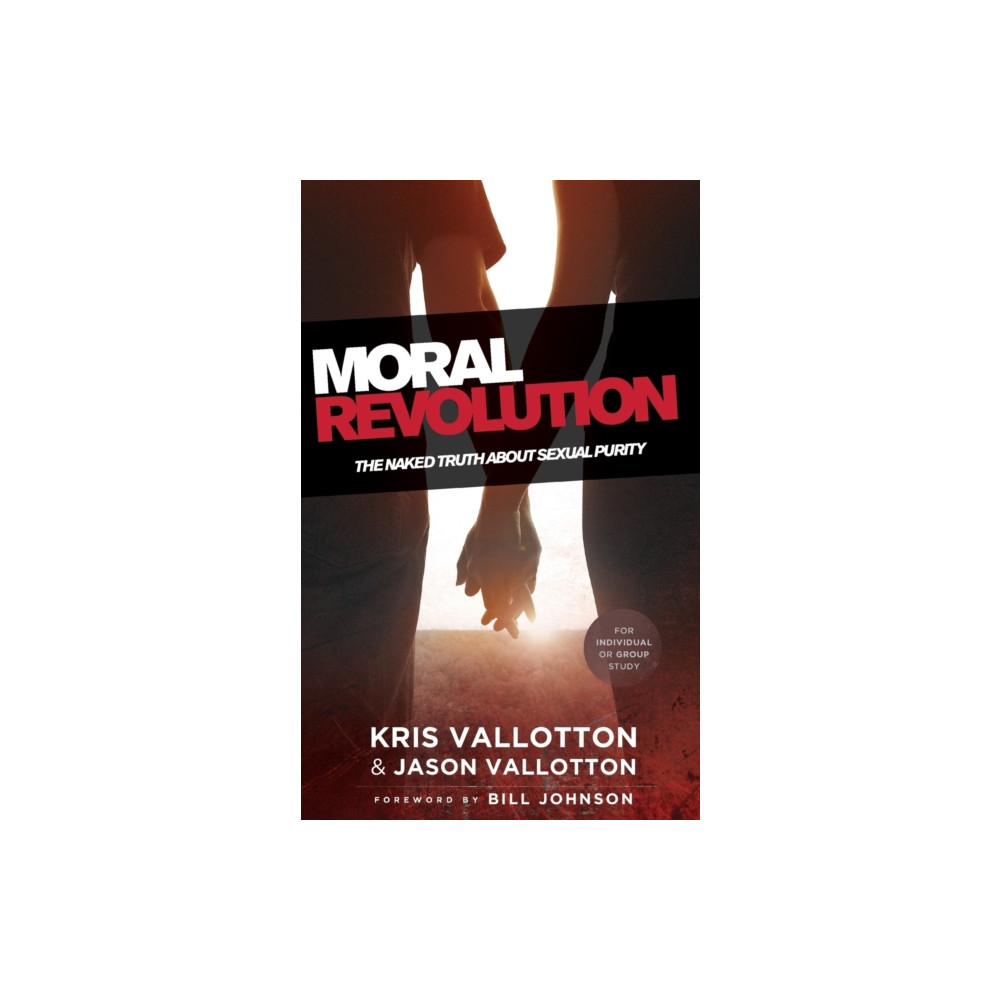 Produktbild för Moral Revolution – The Naked Truth About Sexual Purity (häftad, eng)