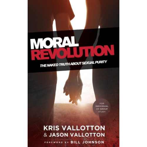 Baker publishing group Moral Revolution – The Naked Truth About Sexual Purity (häftad, eng)