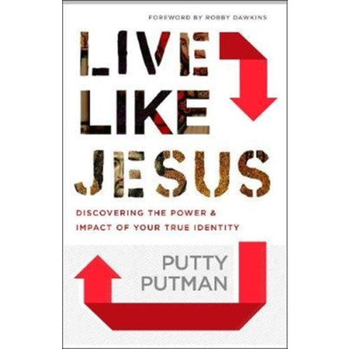Baker publishing group Live Like Jesus – Discover the Power and Impact of Your True Identity (häftad, eng)