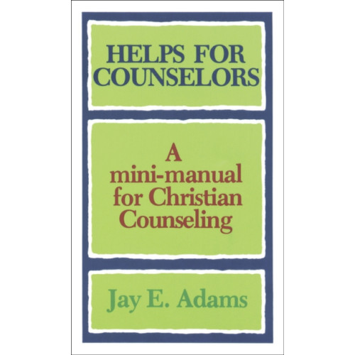 Baker publishing group Helps for Counselors – A mini–manual for Christian Counseling (häftad, eng)