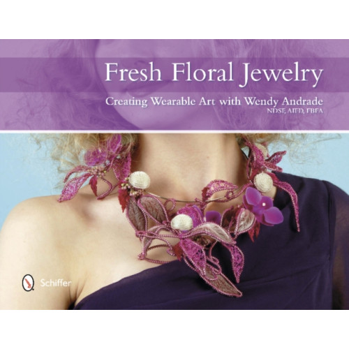 Schiffer Publishing Ltd Fresh Floral Jewelry (inbunden, eng)
