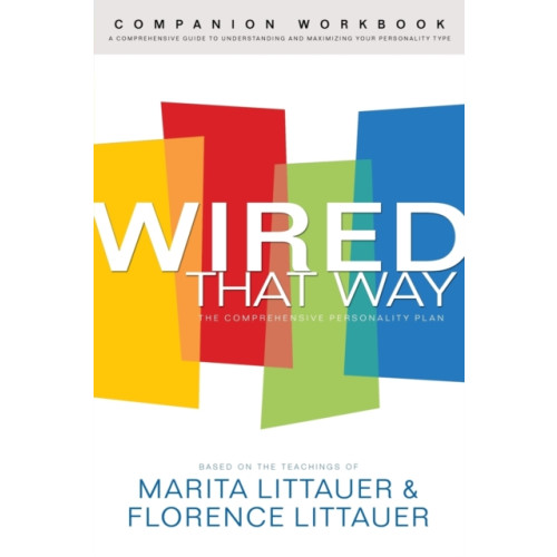 Baker publishing group Wired That Way Companion Workbook – A Comprehensive Guide to Understanding and Maximizing Your Personality Type (häftad, eng)