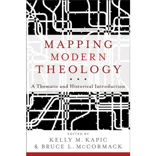 Baker publishing group Mapping Modern Theology – A Thematic and Historical Introduction (häftad, eng)