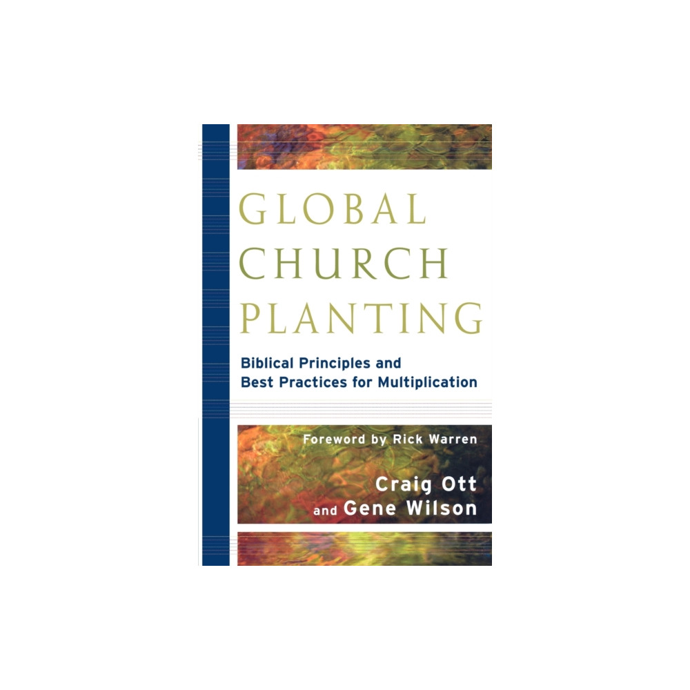 Produktbild för Global Church Planting – Biblical Principles and Best Practices for Multiplication (häftad, eng)