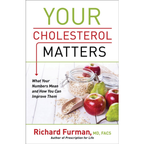 Baker publishing group Your Cholesterol Matters – What Your Numbers Mean and How You Can Improve Them (häftad, eng)