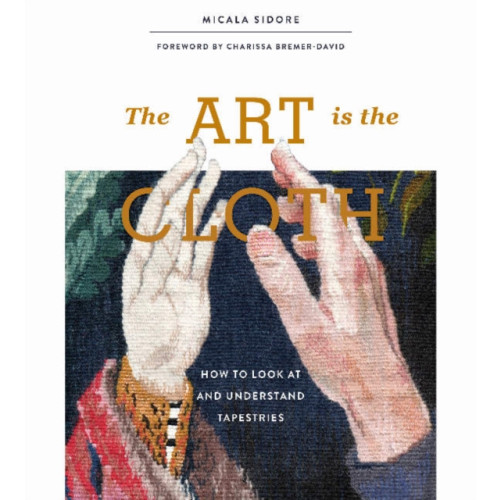 Schiffer Publishing Ltd The Art Is the Cloth (inbunden, eng)