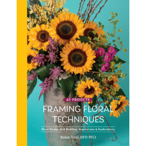 Schiffer Publishing Ltd Framing Floral Techniques (inbunden, eng)