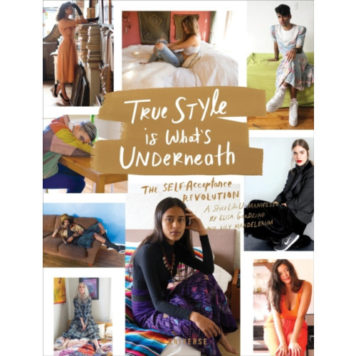 Universe Publishing True Style is What's Underneath (inbunden, eng)