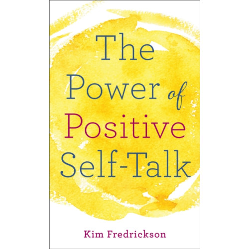 Baker publishing group The Power of Positive Self-Talk (häftad, eng)