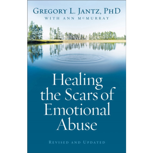 Baker publishing group Healing the Scars of Emotional Abuse (häftad, eng)