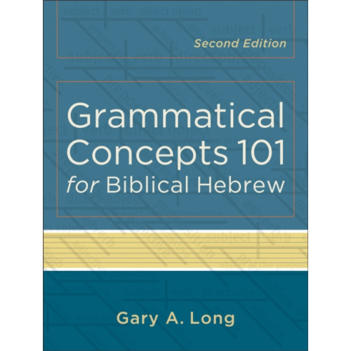 Baker publishing group Grammatical Concepts 101 for Biblical Hebrew (häftad, eng)