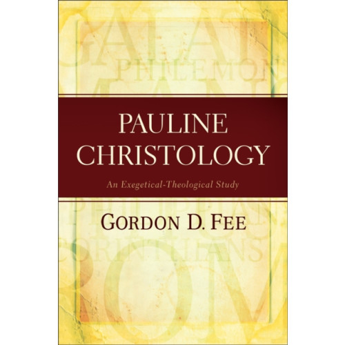 Baker publishing group Pauline Christology – An Exegetical–Theological Study (häftad, eng)