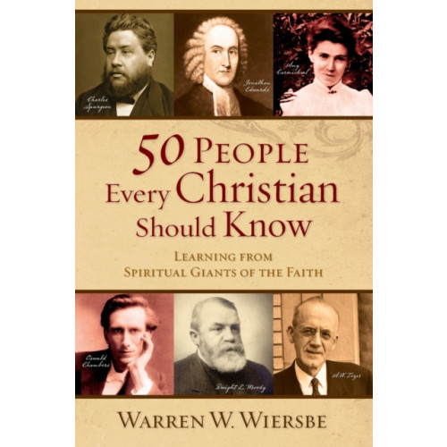 Baker publishing group 50 People Every Christian Should Know – Learning from Spiritual Giants of the Faith (häftad, eng)