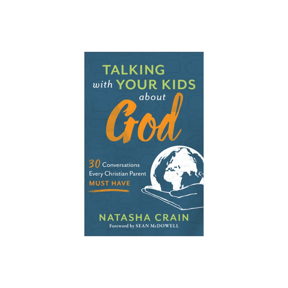 Produktbild för Talking with Your Kids about God – 30 Conversations Every Christian Parent Must Have (häftad, eng)