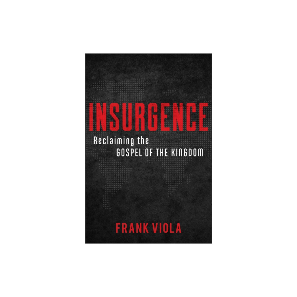 Produktbild för Insurgence – Reclaiming the Gospel of the Kingdom (häftad, eng)