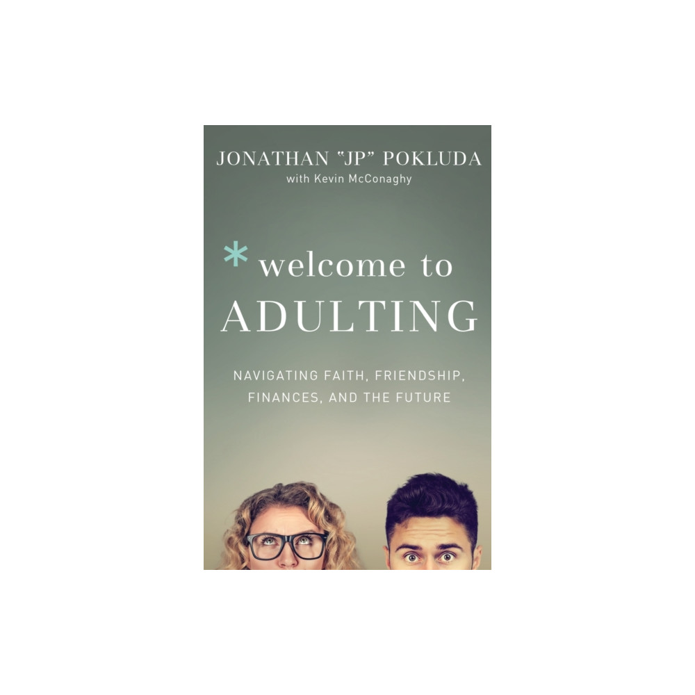 Produktbild för Welcome to Adulting – Navigating Faith, Friendship, Finances, and the Future (häftad, eng)