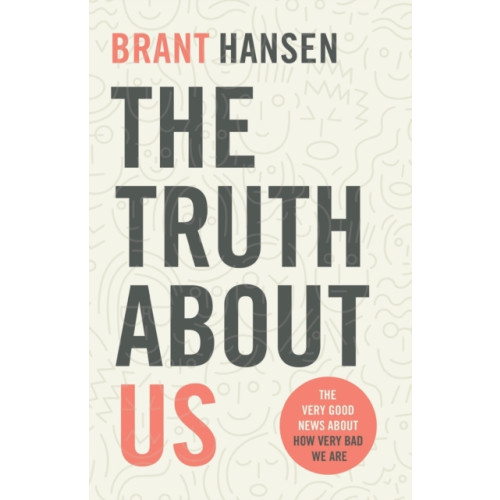 Baker publishing group The Truth about Us (häftad, eng)