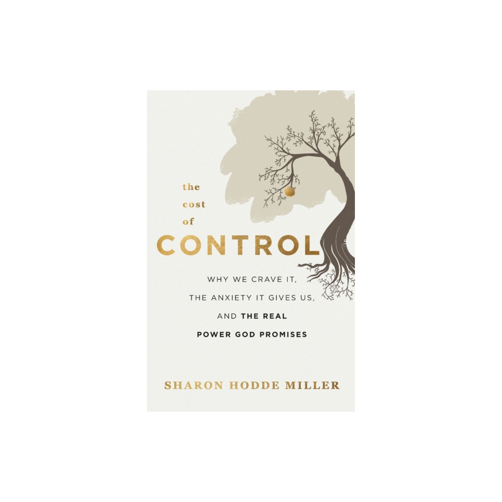 Produktbild för The Cost of Control – Why We Crave It, the Anxiety It Gives Us, and the Real Power God Promises (häftad, eng)