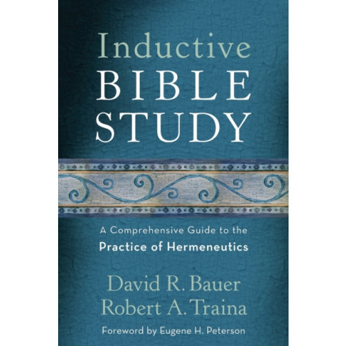 Baker publishing group Inductive Bible Study – A Comprehensive Guide to the Practice of Hermeneutics (häftad, eng)