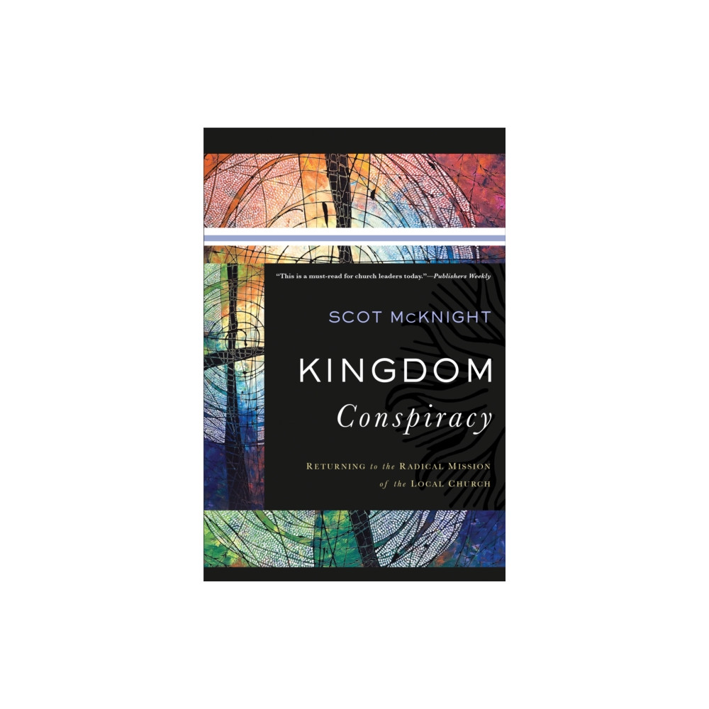 Produktbild för Kingdom Conspiracy – Returning to the Radical Mission of the Local Church (häftad, eng)