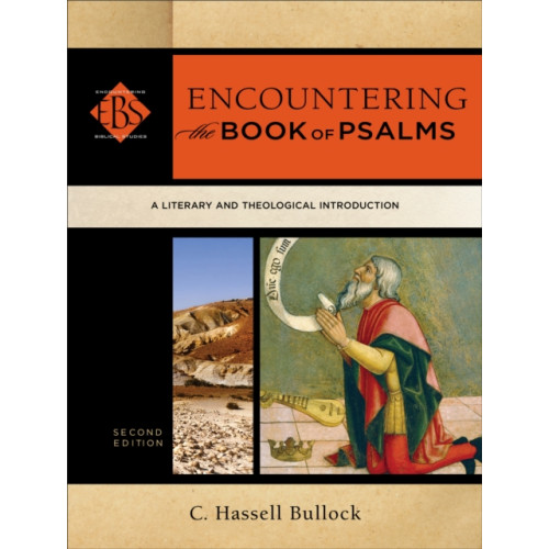 Baker publishing group Encountering the Book of Psalms – A Literary and Theological Introduction (häftad, eng)