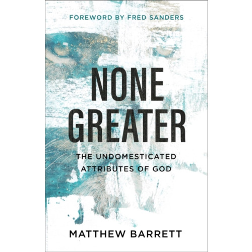 Baker publishing group None Greater (häftad, eng)