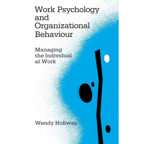 Sage Publications Ltd Work Psychology and Organizational Behaviour (häftad, eng)