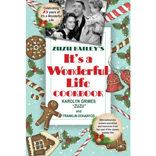 Citadel Press Inc.,U.S. Zuzu Bailey's It's A Wonderful Life Cookbook (häftad, eng)