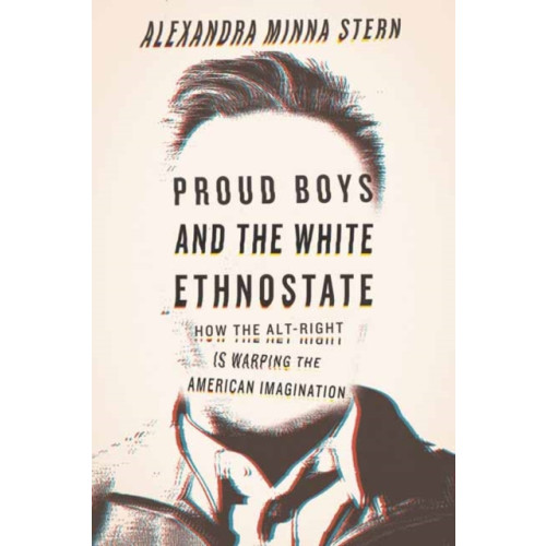 Beacon Press Proud Boys and the White Ethnostate (häftad, eng)