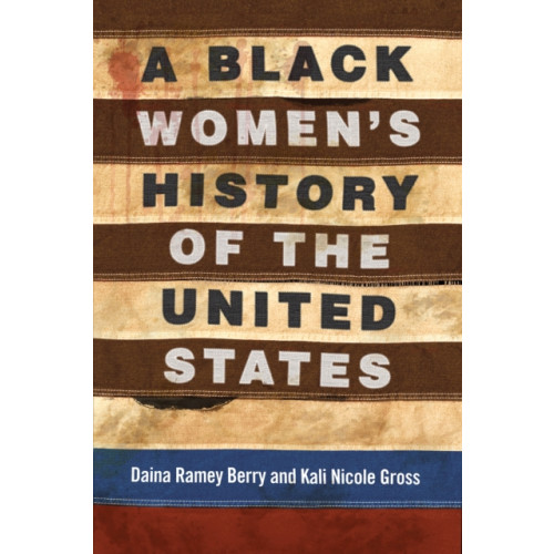 Beacon Press A Black Women's History of the United States (inbunden, eng)