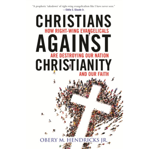 Beacon Press Christians Against Christianity (inbunden, eng)