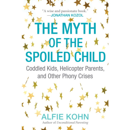 Beacon Press The Myth of the Spoiled Child (häftad, eng)