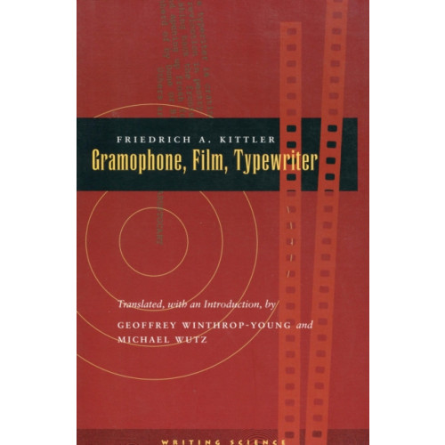 Stanford university press Gramophone, Film, Typewriter (häftad, eng)