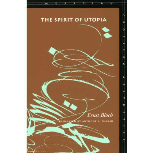 Stanford university press The Spirit of Utopia (häftad, eng)