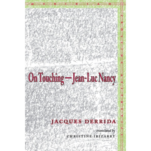 Stanford university press On Touching—Jean-Luc Nancy (häftad, eng)