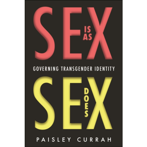 New York University Press Sex Is as Sex Does (inbunden, eng)