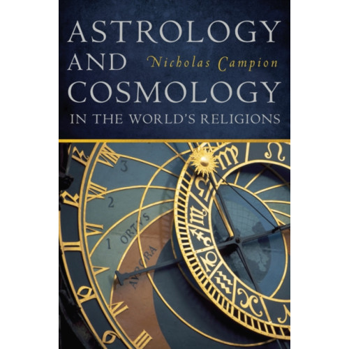 New York University Press Astrology and Cosmology in the World’s Religions (häftad, eng)