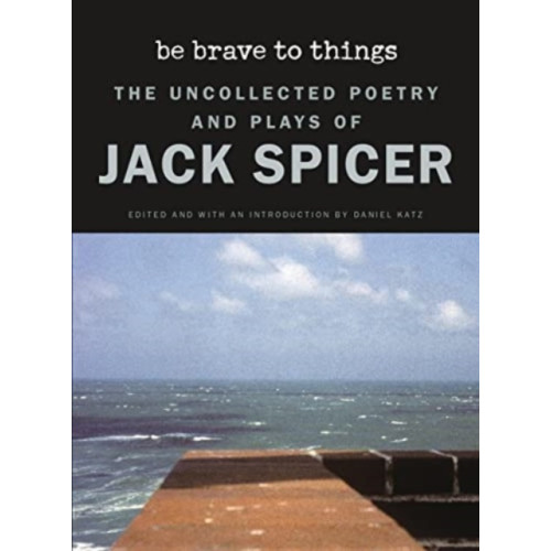 Wesleyan University Press Be Brave to Things (häftad, eng)