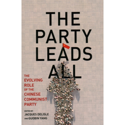 Rowman & littlefield The Party Leads All (häftad, eng)