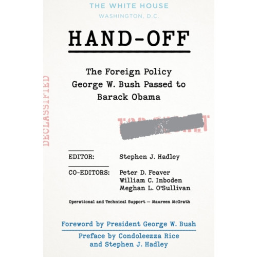 Rowman & littlefield Hand-Off: The Foreign Policy George W. Bush Passed to Barack Obama (inbunden, eng)